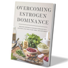 Overcoming Estrogen Dominance